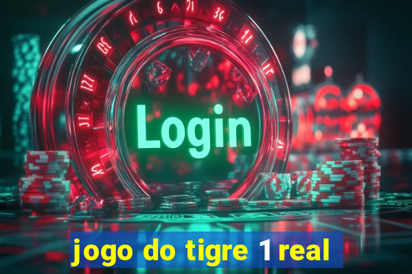 jogo do tigre 1 real